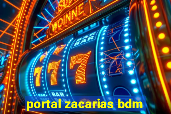 portal zacarias bdm